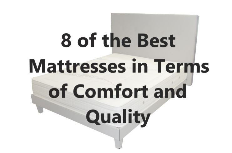 Best Mattresses in Terms of Comfort and Quality